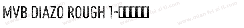 MVB Diazo Rough 1字体转换